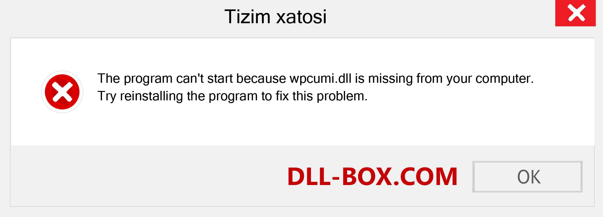 wpcumi.dll fayli yo'qolganmi?. Windows 7, 8, 10 uchun yuklab olish - Windowsda wpcumi dll etishmayotgan xatoni tuzating, rasmlar, rasmlar